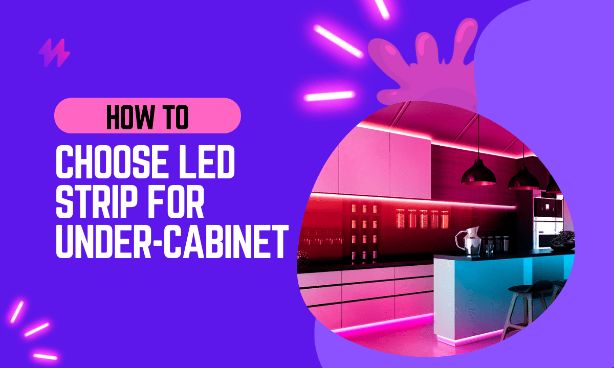 How to Choose the Right LED Strip Light Kit for Under Cabinet Lighting