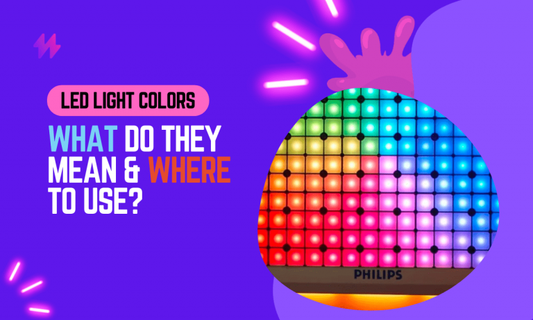 LED Light Colors, What They Mean, And Where To Use Them in 2023