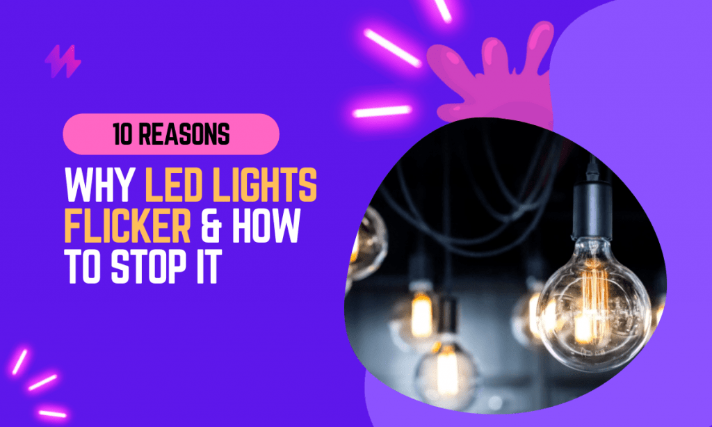 why led light flickers