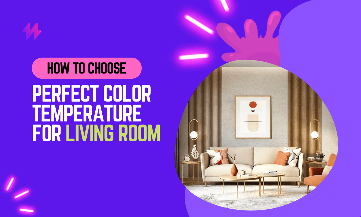 Color Temperature for Living Room