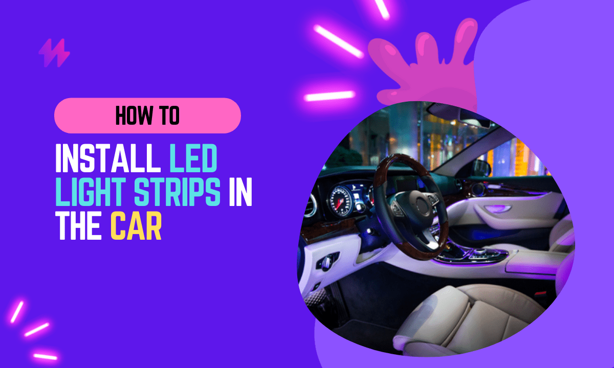 How to Install LED Light Strip in Car