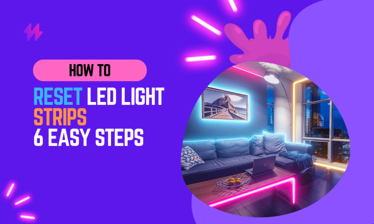 How to Reset LED Strip Lights: 6 Easy Steps