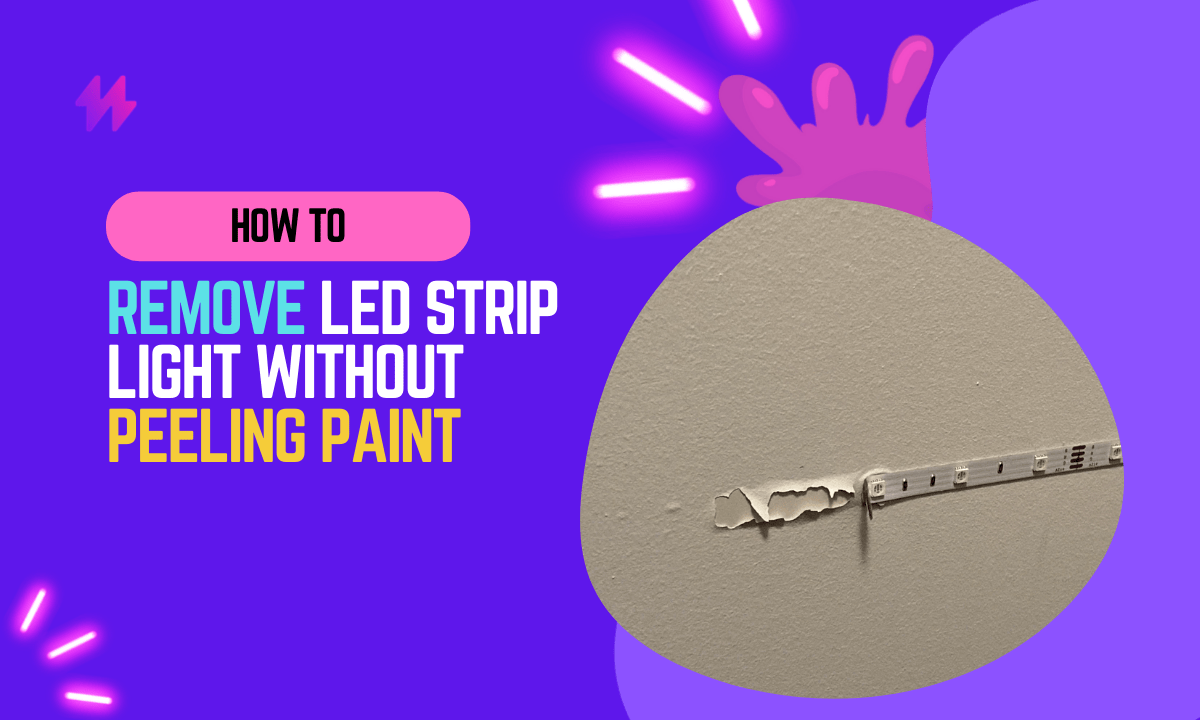 How to Remove LED Strip Light Without Peeling Paint