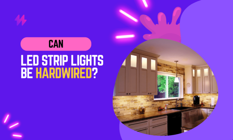 Can LED Strip Lights be Hardwired?