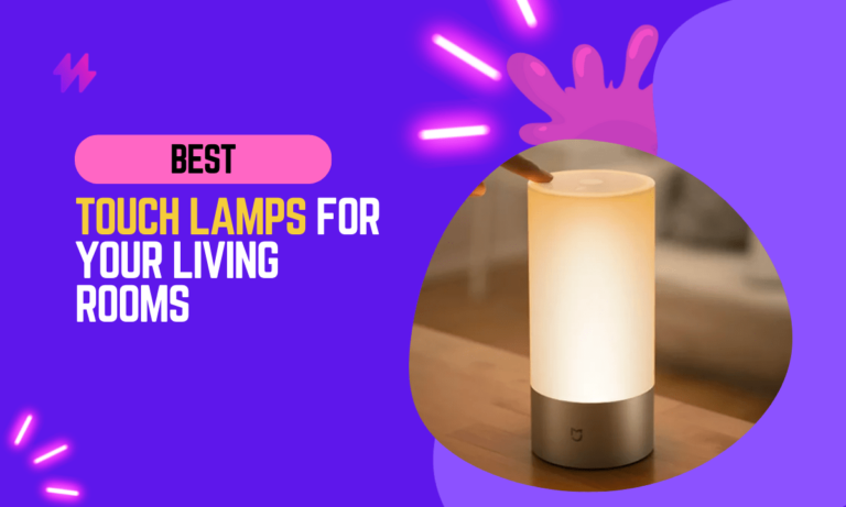 5 Best Touch Lamps for Living Room