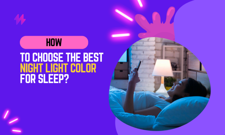 How to Choose the Best Night Light Color for Sleep in 2024?