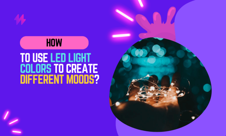 How to Use LED Light Colors to Create Different Moods?